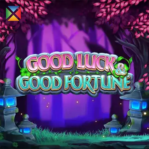 Good Luck &amp; Good Fortune