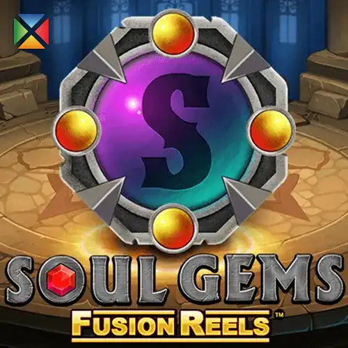 Soul Gems Fusion Reels